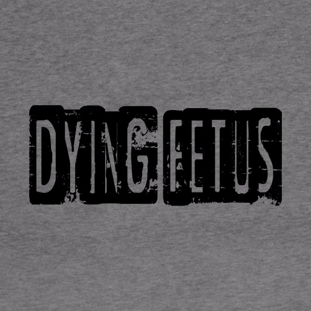 Dying Fetus by Texts Art